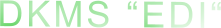 DKMS “EDI“